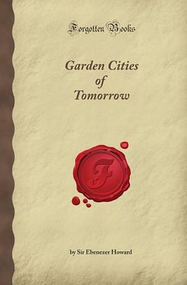 Garden Cities of Tomorrow (Forgotten Books) pdf epub mobi 电子书 下载