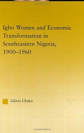 Igbo Women and Economic Transformation in Southeastern Nigeria, 1900-1960 pdf epub mobi 电子书 下载