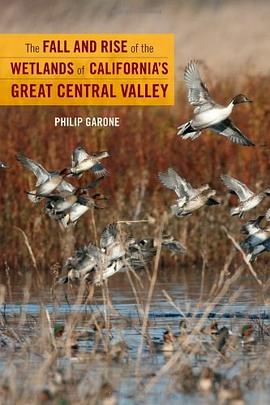 The Fall and Rise of the Wetlands of California's Great Central Valley pdf epub mobi 电子书 下载