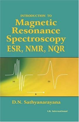 Introduction to Magnetic Resonance Spectroscopy ESR, NMR, NQR pdf epub mobi 电子书 下载
