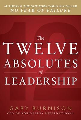 The Twelve Absolutes of Leadership pdf epub mobi 电子书 下载