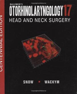Ballenger's Otorhinolaryngology Head and Neck Surgery, 17th edition (Otorhinolaryngology pdf epub mobi 下载