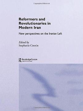 Reformers and Revolutionaries in Modern Iran pdf epub mobi 电子书 下载