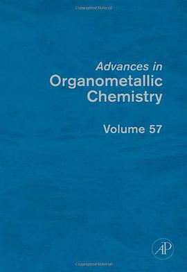 Advances in Organometallic Chemistry, Volume 57 pdf epub mobi 电子书 下载