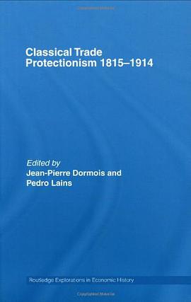 Classical Trade Protectionism 1815-1914 pdf epub mobi 电子书 下载