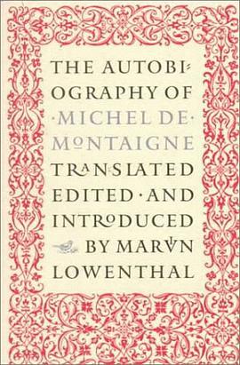 The Autobiography of Michel De Montaigne pdf epub mobi 电子书 下载