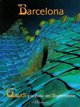 Barcelona, Gaudi y La Ruta del Modernismo pdf epub mobi 电子书 下载