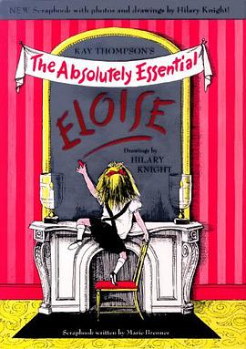 Kay Thompson's the Absolutely Essential "Eloise" pdf epub mobi 电子书 下载