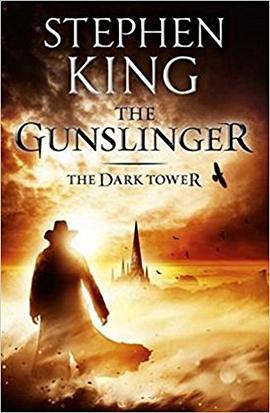 The Gunslinger The Dark Tower， Book 1 pdf epub mobi 电子书 下载