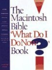 The Macintosh Bible: What Do I Do Now Book pdf epub mobi 电子书 下载