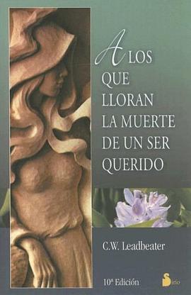 A los que Lloran la muerte ee un ser querido/To Those Who Mourn pdf epub mobi 电子书 下载