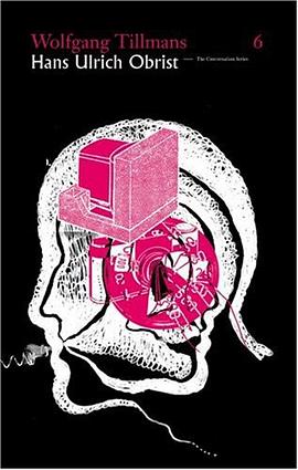 Hans Ulrich Obrist & Wolfgang Tillmans pdf epub mobi 电子书 下载