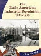 The Early American Industrial Revolution, 1793-1850 pdf epub mobi 电子书 下载