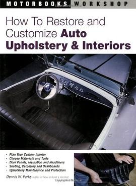 How to Restore and Customize Auto Upholstery and Interiors pdf epub mobi 电子书 下载