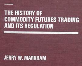 The History of Commodity Futures Trading and Its Regulation pdf epub mobi 电子书 下载