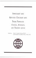 Immigrant and Refugee Children and Their Families pdf epub mobi 电子书 下载
