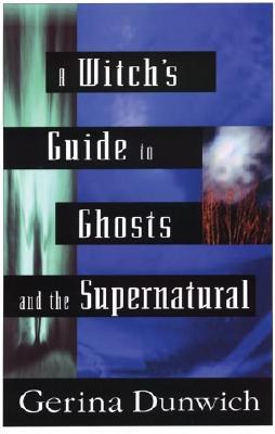 WITCH''S GDE 2 GHOSTS N THE SUPERNATURAL pdf epub mobi 電子書 下載