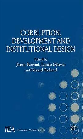 Corruption, Development and Institutional Design (International Economic Association) pdf epub mobi 电子书 下载