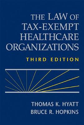 The Law of Tax-Exempt Healthcare Organizations pdf epub mobi 电子书 下载
