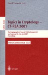 Topics in Cryptology - CT-RSA 2001: The Cryptographer's Track at RSA Conference 2001 San Francisco,  pdf epub mobi 电子书 下载