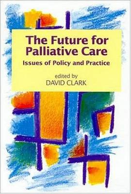 The Future for Palliative Care pdf epub mobi 电子书 下载