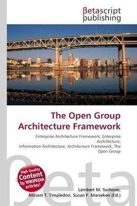 The Open Group Architecture Framework pdf epub mobi 电子书 下载