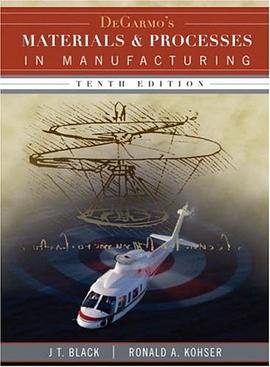 DeGarmo's Materials and Processes in Manufacturing pdf epub mobi 电子书 下载