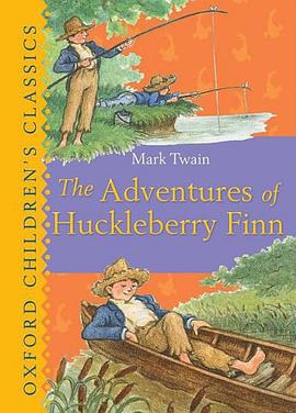 The Adventures of Huckleberry Finn (Oxford Children's Classics) pdf epub mobi 电子书 下载