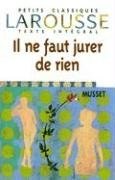 Il Ne Faut Jurer De Rien (Petits Classiques Larousse Texte Integral) (French Edition) pdf epub mobi 电子书 下载
