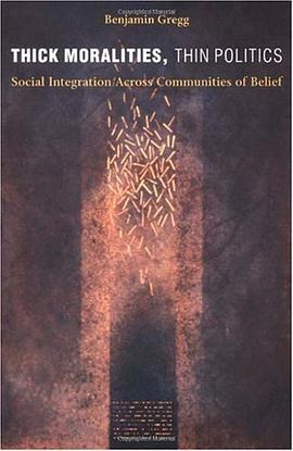 Thick Moralities, Thin Politics pdf epub mobi 电子书 下载