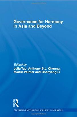 Governance for Harmony in Asia and Beyond (Comparative Development and Policy in Asia) pdf epub mobi 电子书 下载