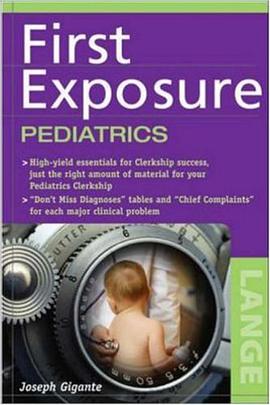 First Exposure Pediatrics pdf epub mobi 电子书 下载