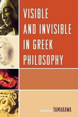 Visible and Invisible in Greek Philosophy pdf epub mobi 下载