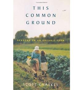 This Common Ground: Seasons on an Organic Farm pdf epub mobi 电子书 下载