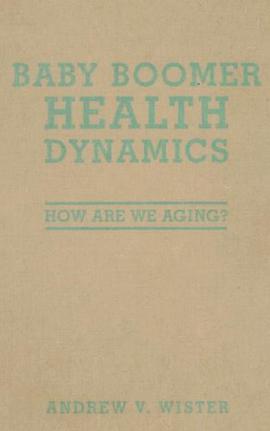 Baby Boomer Health Dynamics pdf epub mobi 电子书 下载