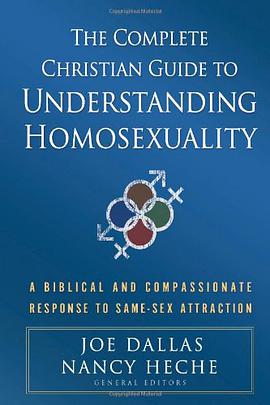 The Complete Christian Guide to Understanding Homosexuality pdf epub mobi 下载