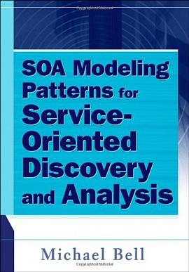 SOA Modeling Patterns for Service Oriented Discovery and Analysis pdf epub mobi 电子书 下载