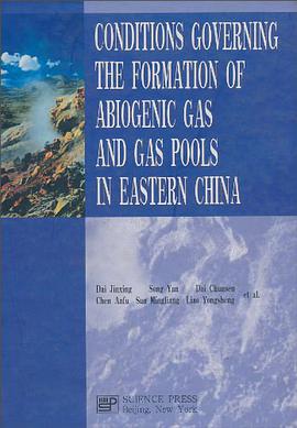 Conditions Governing The Formation Of Abiogenic Gas And Gas Pools In Eastern China pdf epub mobi 电子书 下载