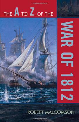The A to Z of the War of 1812 pdf epub mobi 电子书 下载
