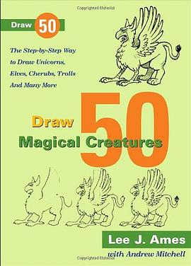 Draw 50 Magical Creatures pdf epub mobi 电子书 下载