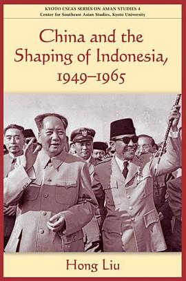 China and the Shaping of Indonesia, 1949-1965 pdf epub mobi 电子书 下载