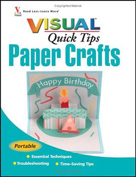 Paper Crafts VISUAL Quick Tips