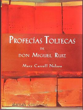 Profecias Toltecas de Don Miguel Ruiz pdf epub mobi 电子书 下载