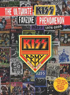The Ultimate Kiss Fanzine Phenomenon 1976-2009 pdf epub mobi 电子书 下载