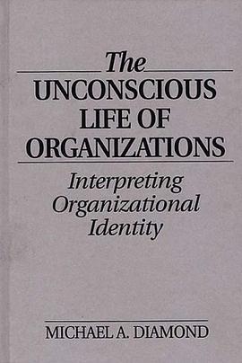 The Unconscious Life of Organizations pdf epub mobi 电子书 下载