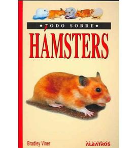 Todo sobre Hamsters / All About Your Hamster pdf epub mobi 电子书 下载