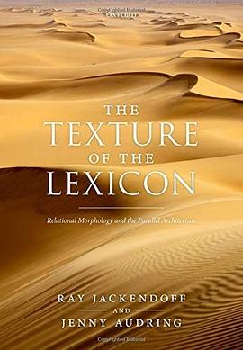 The Texture of the Lexicon: Relational Morphology and the Parallel Architecture pdf epub mobi 电子书 下载