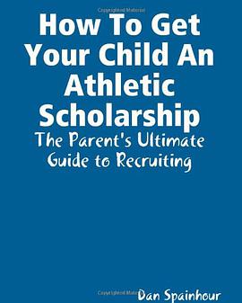 How To Get Your Child An Athletic Scholarship pdf epub mobi 电子书 下载