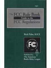 Fcc Rule Book: A Guide to Fcc Regulations Publication No. 47 of the Radio Amateurs Library pdf epub mobi 电子书 下载