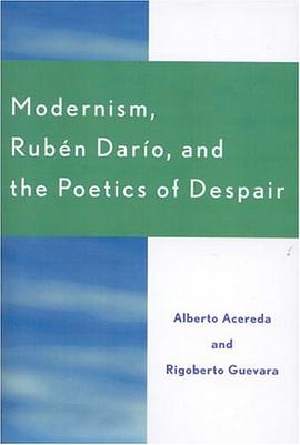 Modernism, Ruben Daro, and the Poetics of Despair pdf epub mobi 电子书 下载